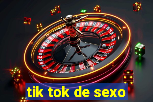 tik tok de sexo