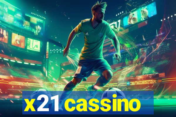 x21 cassino