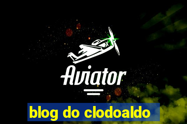 blog do clodoaldo