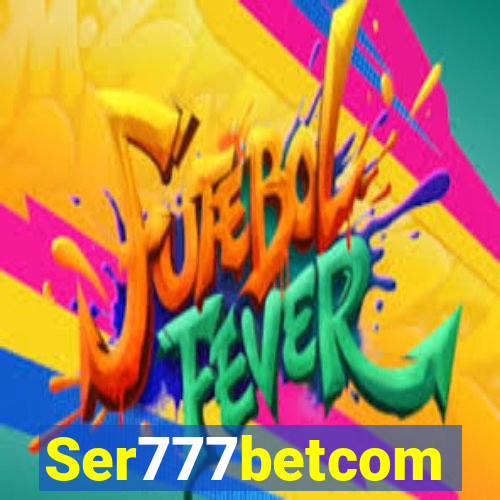 Ser777betcom