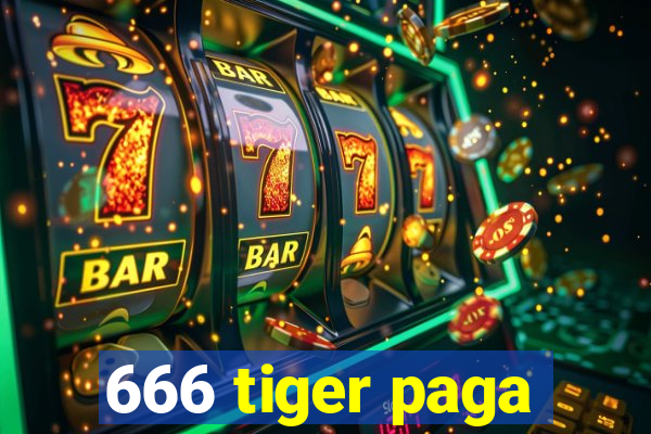 666 tiger paga