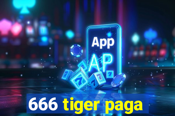 666 tiger paga