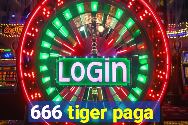 666 tiger paga