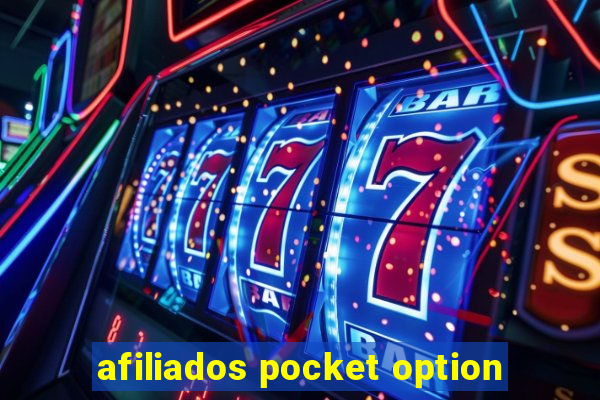 afiliados pocket option