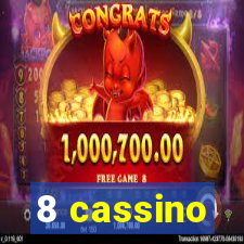 8 cassino