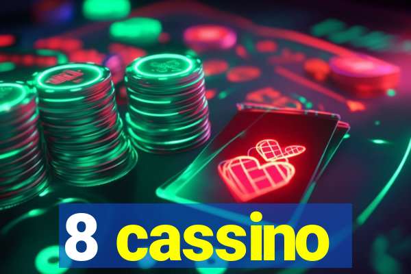 8 cassino