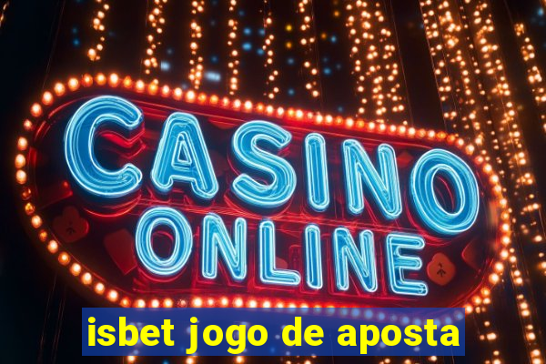 isbet jogo de aposta