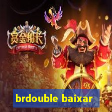 brdouble baixar