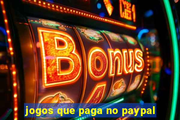 jogos que paga no paypal