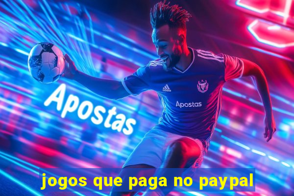 jogos que paga no paypal