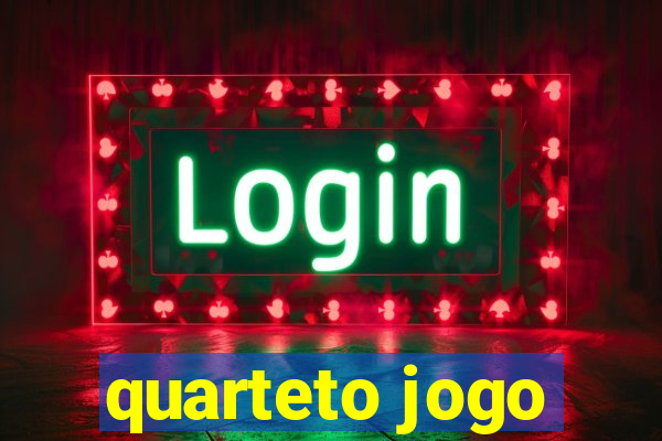 quarteto jogo