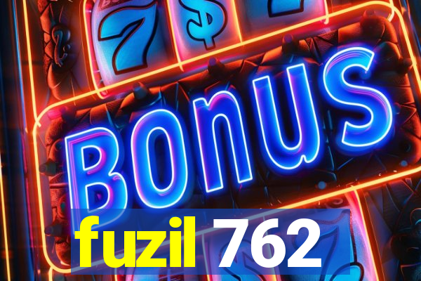 fuzil 762