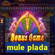 mule plada