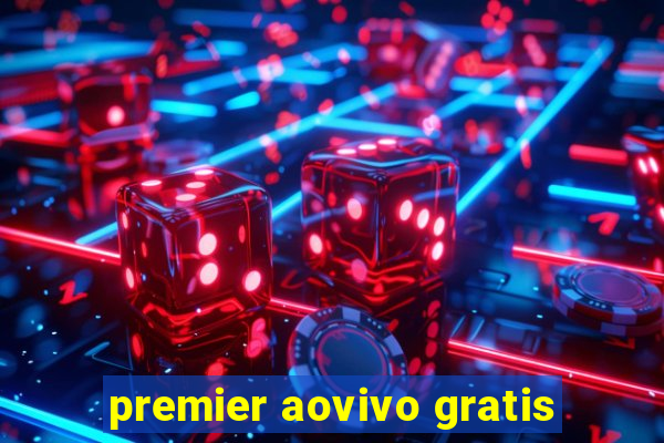 premier aovivo gratis