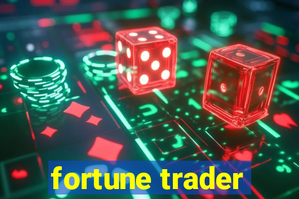 fortune trader