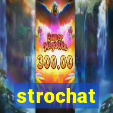 strochat