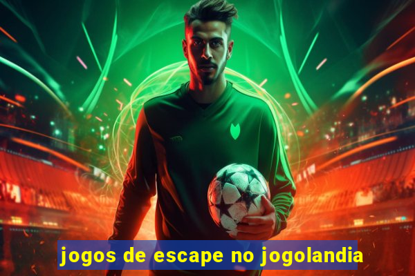 jogos de escape no jogolandia