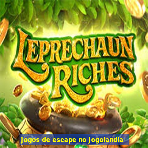 jogos de escape no jogolandia