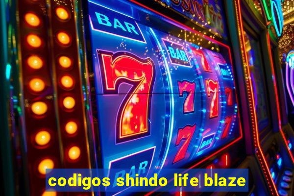 codigos shindo life blaze