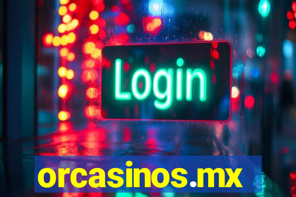 orcasinos.mx