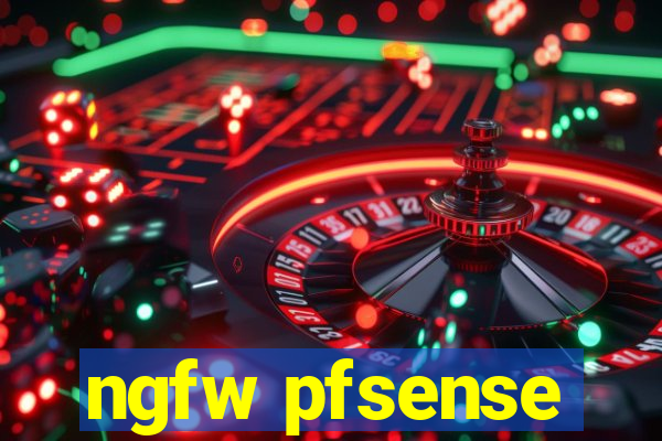 ngfw pfsense