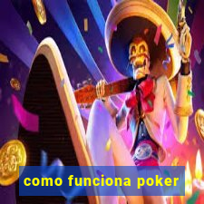 como funciona poker