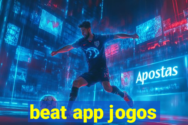 beat app jogos