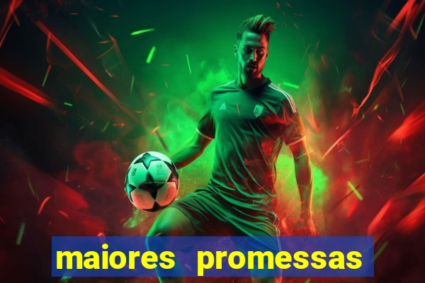 maiores promessas do futebol brasileiro 2022