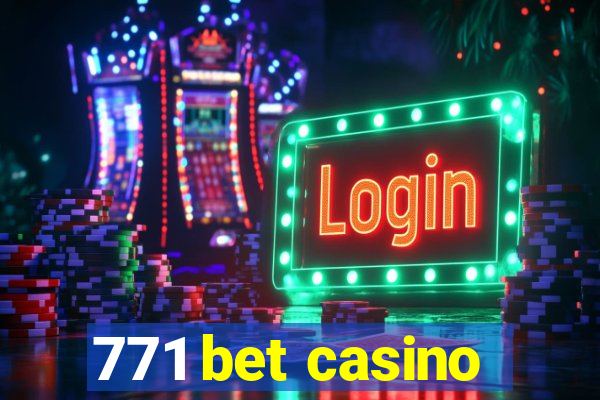 771 bet casino