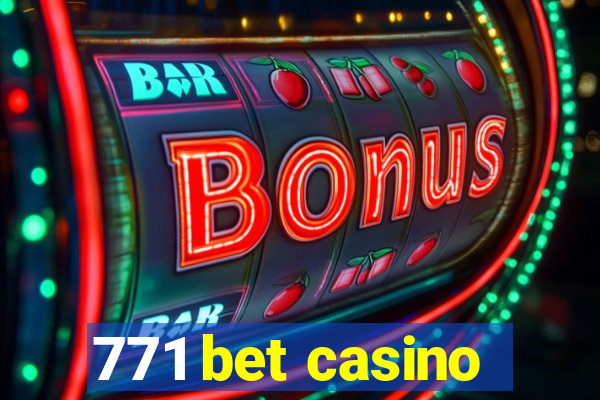 771 bet casino