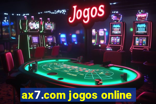 ax7.com jogos online