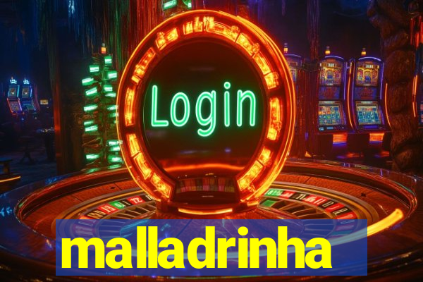 malladrinha