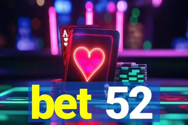 bet 52