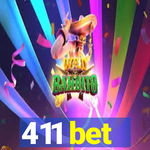 411 bet