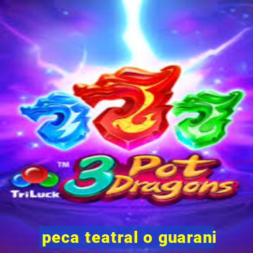 peca teatral o guarani