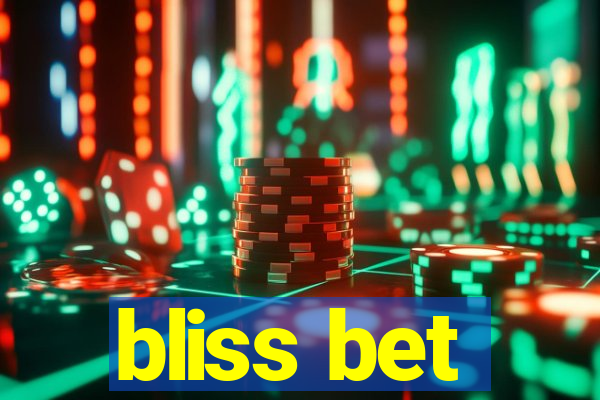 bliss bet