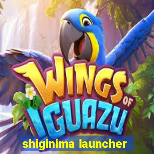 shiginima launcher