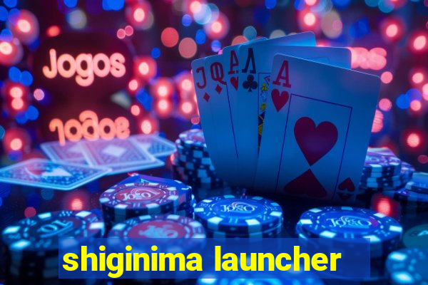 shiginima launcher