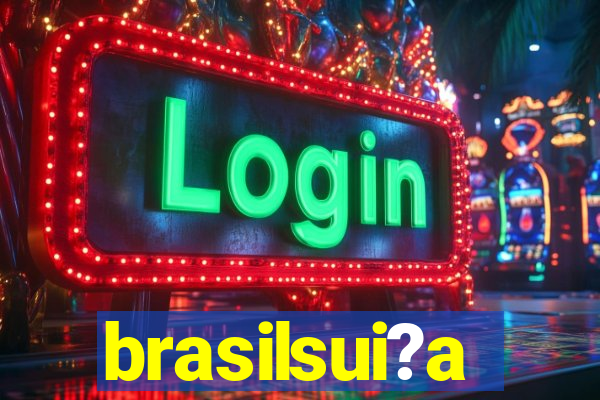 brasilsui?a