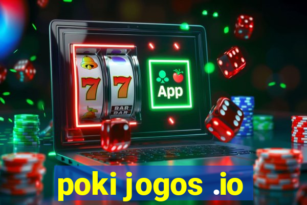 poki jogos .io