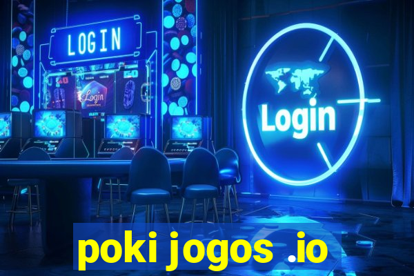 poki jogos .io