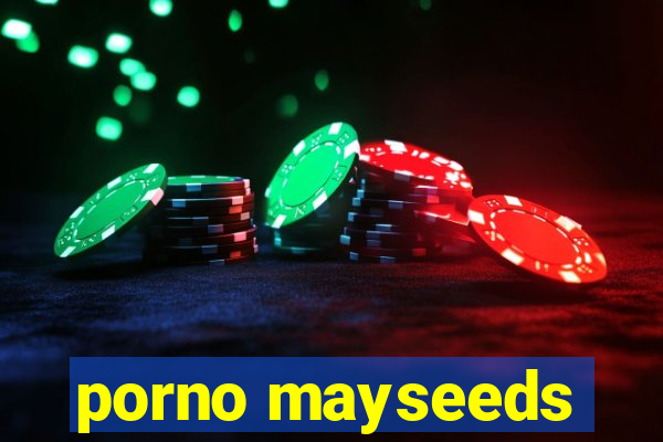 porno mayseeds