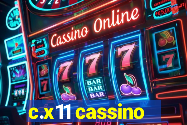 c.x11 cassino