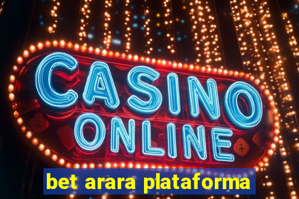 bet arara plataforma