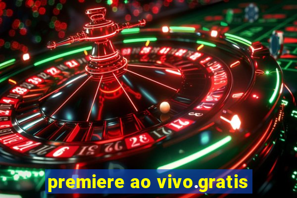 premiere ao vivo.gratis