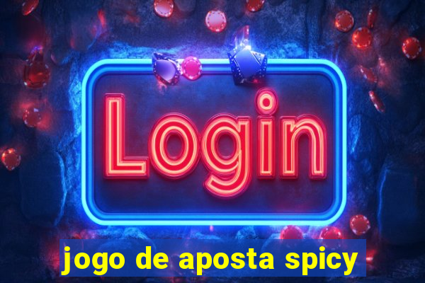 jogo de aposta spicy