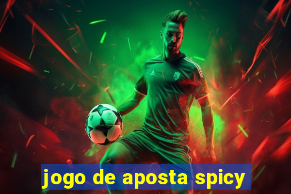 jogo de aposta spicy