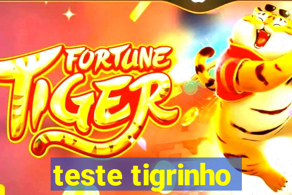 teste tigrinho