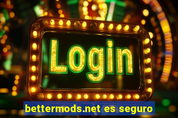 bettermods.net es seguro