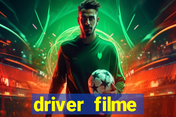 driver filme completo dublado